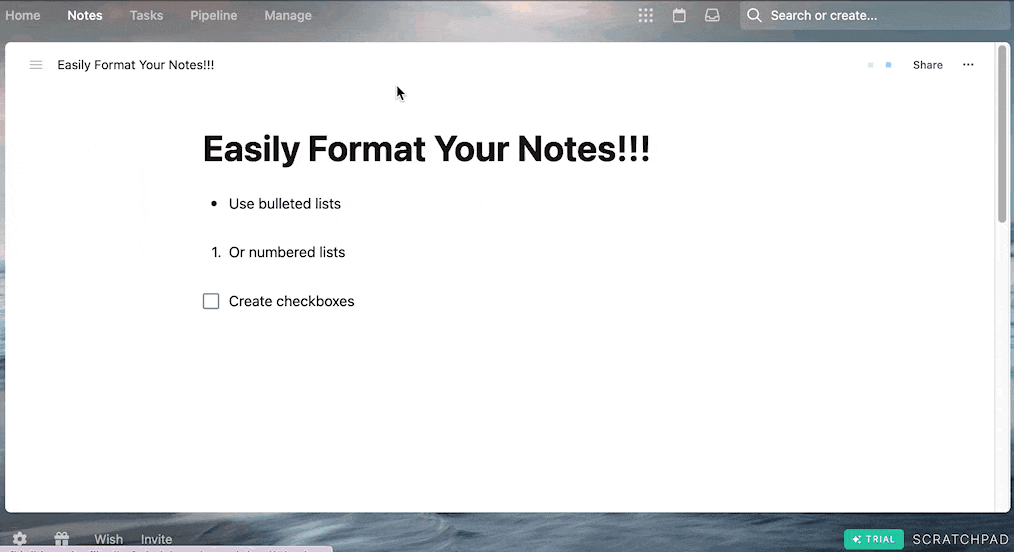 Organize and take Salesforce notes that are easy to read with our quick formatting options with Scratchpad Notes