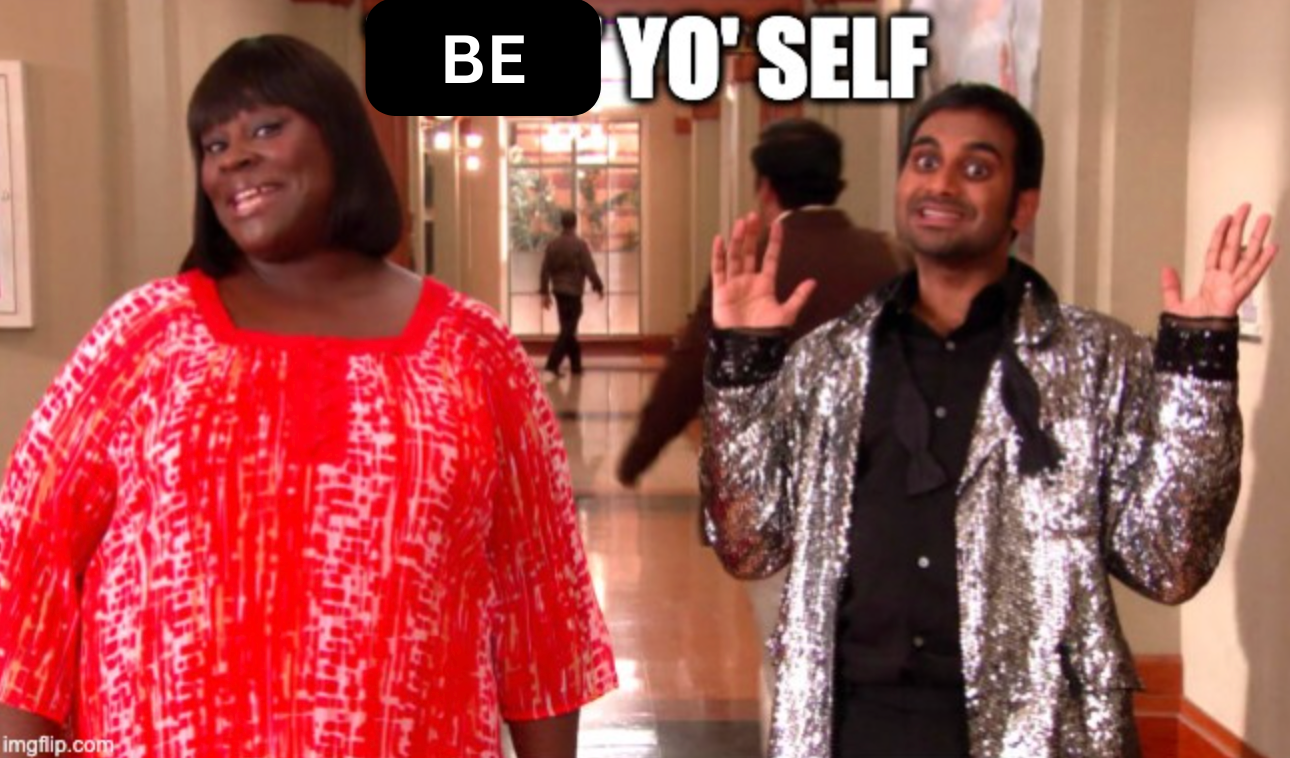 Be Yourself